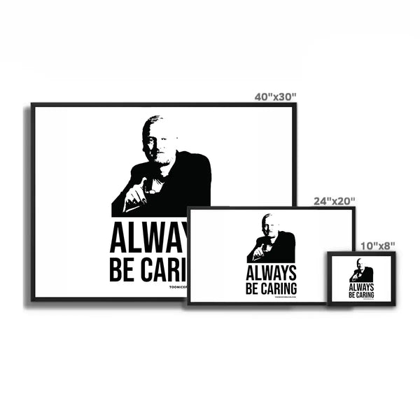 always be caring framed artwork 40x30