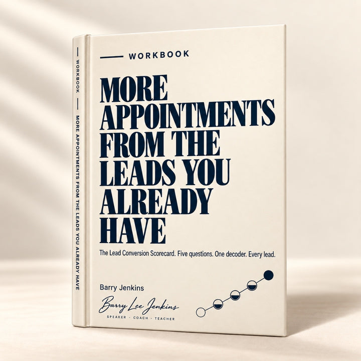 More Appointments From the Leads You Already Have β a workbook by Barry Jenkins