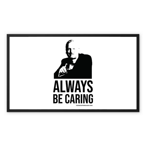 always be caring rectangle framed artwork