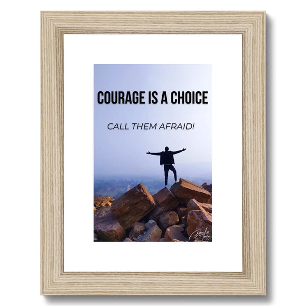 courage is a choice frame natural front